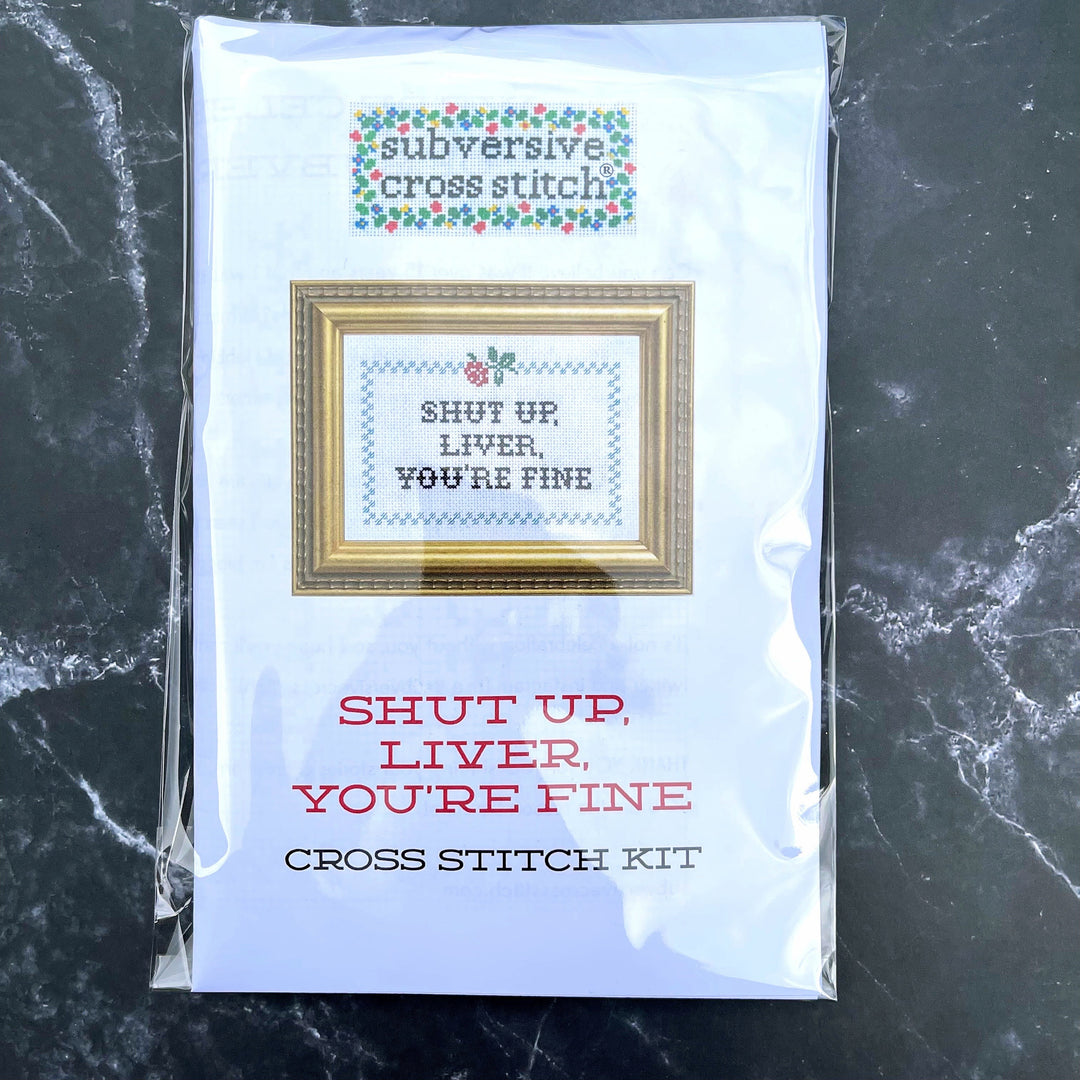 Craftermoon - Shut Up Liver You're Fine Cross Stitch Kit 2